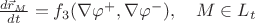 $\frac{d \vec r_M}{dt}=f_3(\nabla \varphi^+,\nabla \varphi^-), \quad M\in L_t$