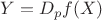 $Y=D_pf(X)$