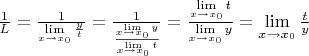 $\frac{1}{L} = \frac{1}{\lim\limits_{x \to x_0} \frac{y}{t}} = \frac{1}{\frac{\lim\limits_{x \to x_0} y}{\lim\limits_{x \to x_0} t}} = \frac{\lim\limits_{x \to x_0} t}{\lim\limits_{x \to x_0} y} = \lim\limits_{x \to x_0} \frac{t}{y}$
