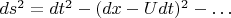 $ds^2=dt^2-(dx-Udt)^2-\dots$