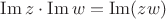 $\operatorname{Im}z\cdot\operatorname{Im}w=\operatorname{Im}(zw)$