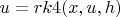 $u = rk4(x, u, h)$