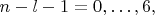 $n-l-1=0,\ldots,6,$