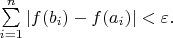$\sum\limits_{i=1}^n|f(b_i)-f(a_i)|<\varepsilon.$