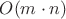 $O(m\cdot n)$