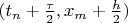 $(t_n +\frac{\tau}{2}, x_m + \frac{h}{2})$