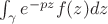 $\int_{\gamma}{e^{-pz}f(z)dz}$
