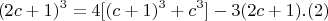 $$(2c+1)^3  =  4[(c+1)^3 + c^3] - 3(2c+1)  .(2) $$