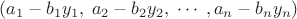$(a_1-b_1y_1,\; a_2-b_2y_2, \; \cdots \; ,  a_n-b_ny_n)$