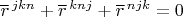 $\overline{r}^{\,jkn}+\overline{r}^{\,knj}+\overline{r}^{\,njk}=0$