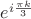 $e^{i\frac{\pi k}{3}}$