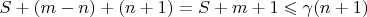 $S + (m-n) +(n+1)  = S + m+1 \leqslant \gamma (n+1)$