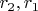 $r_2,r_1$