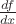 $\frac{d f}{d x}$