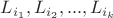 $L_{i_1},L_{i_2},...,L_{i_k}$