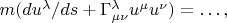 $m(du^\lambda/ds+\Gamma^\lambda_{\mu\nu}u^\mu u^\nu)=\ldots,$