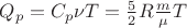 $\[{Q_p} = {C_p}\nu T = \frac{5}{2} R \frac{m}{\mu }T\]$