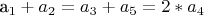 a_1 + a_2 = a_3 + a_5 = 2*a_4