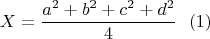 $$X=\dfrac{a^2+b^2+c^2+d^2}{4}\ \ (1)$$