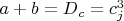 $a+b=D_c=c_j^3$