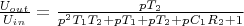 $\frac{U_{out}}{U_{in}}=\frac{p T_2}{p^2 T_1 T_2 +p T_1 +p T_2 + p C_1 R_2 +1}$