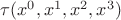 $\tau(x^0, x^1, x^2, x^3)$