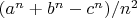 $(a^n+b^n-c^n)/n^2$