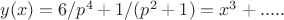 $y(x)=6/p^4+1/(p^2+1)=x^3+.....$