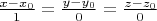 $\frac{x-x_0}1=\frac{y-y_0}0=\frac{z-z_0}0$