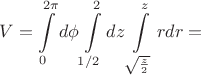 $$ V = \int\limits_{0}^{2 \pi} d \phi \int\limits_{1/2}^{2}dz \int\limits_{\sqrt{\frac{z}{2}}}^{z}rdr =$$