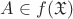 $A\in f(\mathfrak{X})