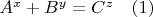 $A^x+B^y = C^z \quad (1)$