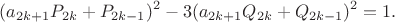 $$(a_{2k+1}P_{2k} + P_{2k-1})^2 - 3(a_{2k+1}Q_{2k} + Q_{2k-1})^2 = 1.$$