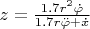 $z=\frac {1.7r^2\dot\varphi}{1.7r\ddot\varphi+\dot{x}}$