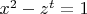 $ x^2-z^t=1 $
