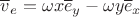 $\overline v_e=\omega x\overline e_y-\omega y\overline e_x$