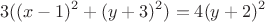 $$\ 3((x-1)^2 +(y+3)^2) = 4(y+2)^2$$