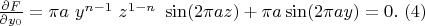 $\frac{\partial F}{\partial y_0}=\pi a \ y^{n-1} \ z^{1-n}\ \sin(2 \pi a z)+\pi a\sin(2\pi a y) = 0 .\ (4)$