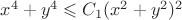 $x^4+y^4\leqslant C_1(x^2+y^2)^2$