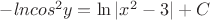 $-lncos^2y=\ln|x^2-3|+C$