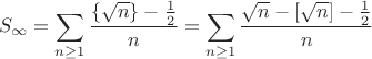 $$
S_\infty=\sum_{n\ge 1} \frac{\{\sqrt{n}\}-\frac12}{n}
=\sum_{n\ge 1} \frac{\sqrt{n}-[\sqrt{n}]-\frac12}{n}
$$