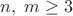 $$n,\;m\ge 3$$