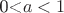 0<$a<1$