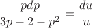 $$ \frac{p dp}{3p-2-p^2} = \frac{du}{u} $$