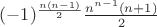 $(-1)^{\frac{n(n - 1)}{2}} \frac{n^{n - 1} (n + 1)}{2}$