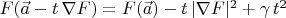 $F(\vec a-t\,\nabla F)=F(\vec a)-t\,|\nabla F|^2+\gamma\,t^2$