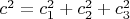 $c^2=c_1^2+c_2^2+c_3^2$
