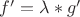 $f'=\lambda*g'$