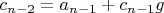 $c_{n-2}=a_{n-1}+c_{n-1} g$
