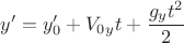 $$y'=y'_0 + V_0_y t +\frac  {g_y t^2} {2}$$